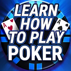 Взломанная Learn How To Play Texas Poker  [МОД Mega Pack] - последняя версия apk на Андроид